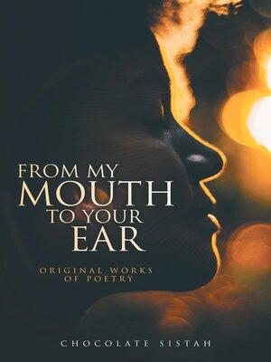 cover image of From My Mouth to Your Ear